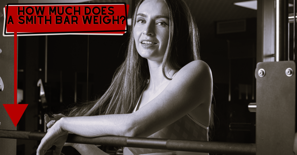 How Much Does A Smith Machine Bar Weigh? Prepare To Be Disappointed